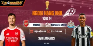 Soi Kèo Arsenal Vs Newcastle United 23h30 25/04/2026 - Vòng 24 Ngoại Hạng Anh 1 arsenal-vs-newcastle-united-bds-25-4