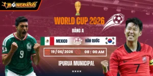 Soi Kèo Mexico Vs Hàn Quốc 08h00 Ngày 19/06 - Bảng A World Cup 2026 5 mexico-vs-han-quoc-bds-19-6